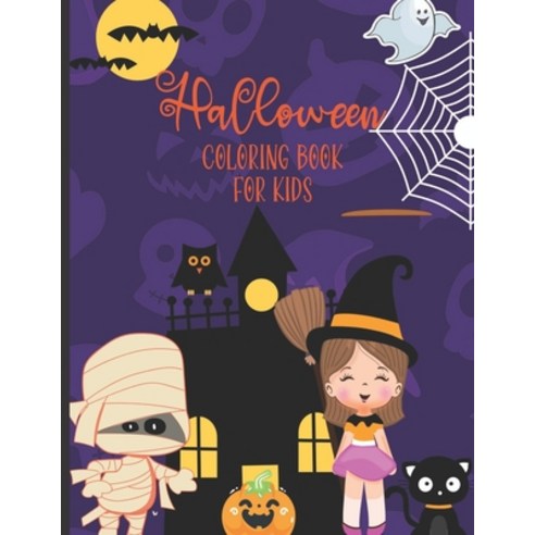 Halloween Coloring Book For Kids Ages 4-8: Halloween Coloring