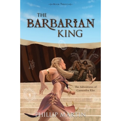 (영문도서) The Barbarian King: The Adventures of Cassandra Rho Paperback, Rho Books, English, 9798987334461