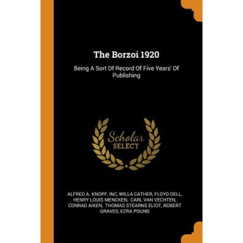 (영문도서) The Borzoi 1920: Being A Sort Of Record Of Five Years'' Of Publishing Paperback, Franklin Classics, English, 9780343474683