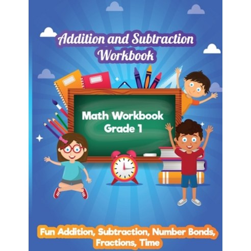 (영문도서) Addition and Subtraction Workbook: Math Workbook Grade 1 - Fun ...