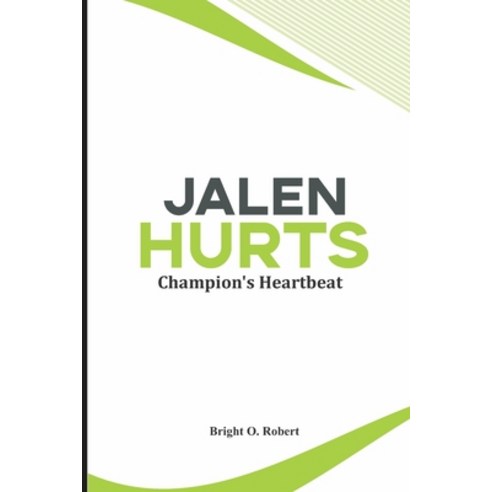 (영문도서) Jalen Hurts: Champion''s Heartbeat Paperback, Independently Published, English, 9798883484079