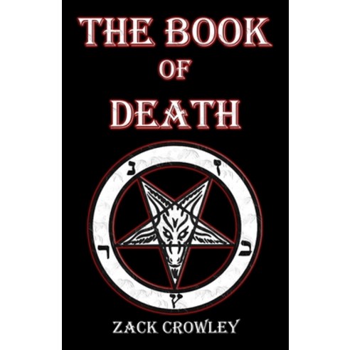(영문도서) The Book of Death: Grimoire of Black Magic Spells and Curses Paperback, Independently Published, English, 9798394488115