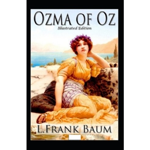 (영문도서) Ozma of Oz(illustrated edition) Paperback, Independently Published, English, 9798502429665