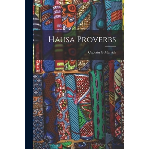 (영문도서) Hausa Proverbs Paperback, Legare Street Press, English, 9781015842250