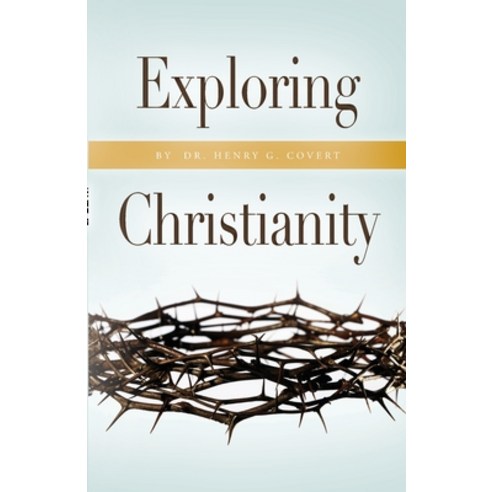 (영문도서) Exploring Christianity Paperback, Masthof Press, English, 9781601268495