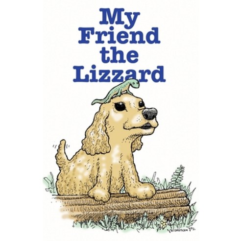 My Friend The Lizzard Paperback, Xulon Press, English, 9781613799574