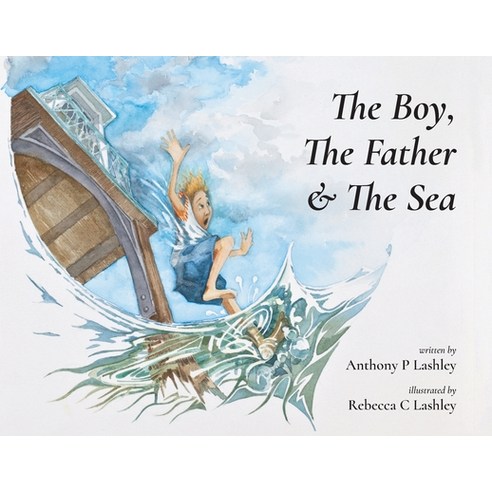 The Boy The Father & The Sea Paperback, Austin Macauley, English, 9781528991933