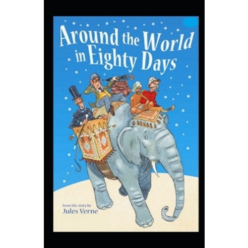 (영문도서) Around the World in 80 Days illustrated Paperback, Independently Published, English, 9798515068172