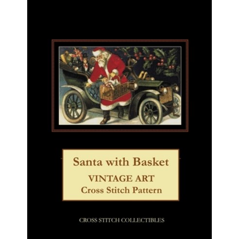 (영문도서) Santa with Basket: Vintage Art Cross Stitch Pattern Paperback, Createspace Independent Pub..., English, 9781727082197