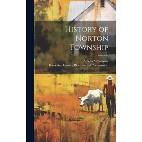 (영문도서) History of Norton Township Hardcover, Legare Street Press, English, 9781019527511