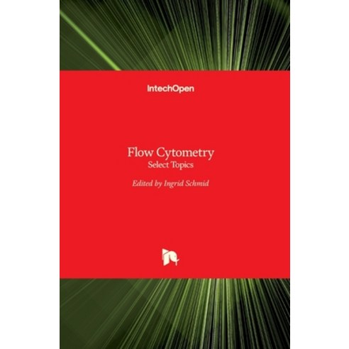 (영문도서) Flow Cytometry: Select Topics Hardcover, Intechopen, English, 9789535125501