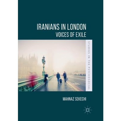 (영문도서) Iranians in London: Voices of Exile Paperback, Palgrave MacMillan, English, 9783030077075