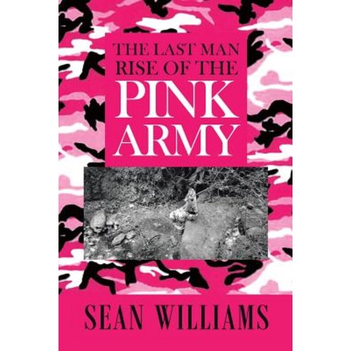 (영문도서) The Last Man Rise of the Pink Army Paperback, Page Publishing, Inc., English, 9781644626245