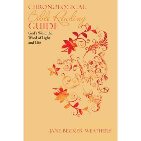 Chronological Bible Reading Guide: God''s Word the Word of Light and Life Paperback, WestBow Press, English, 9781664212367