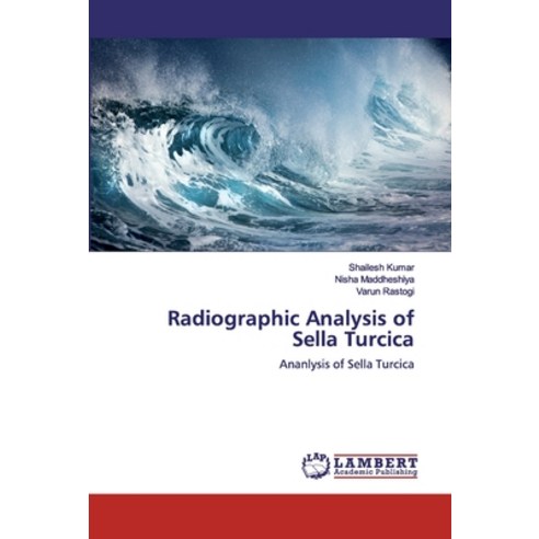 Radiographic Analysis of Sella Turcica Paperback, LAP Lambert Academic Publis..., English, 9786139446964