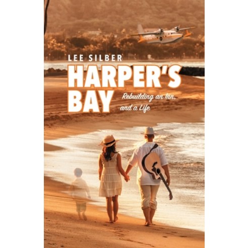 (영문도서) Harper''s Bay: Rebuilding an Inn and a Life Paperback, Independently Published, English, 9798326448897