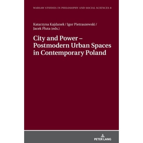City and Power - Postmodern Urban Spaces in Contemporary Poland Hardcover, Peter Lang D, English, 9783631664902