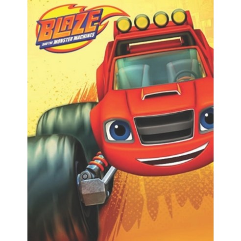 Blaze and the Monster Machines: Coloring Book for Kids and adults Paperback, Independently Published, English, 9798731422840