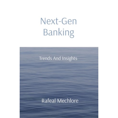 (영문도서) Next-Gen Banking: Trends And Insights Paperback, Prime Publicatins, English, 9788196640088