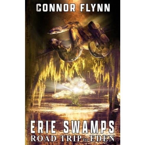 (영문도서) Erie Swamps: Road Trip to Eden Paperback, Beyond the Fray Publishing, English, 9781954528260