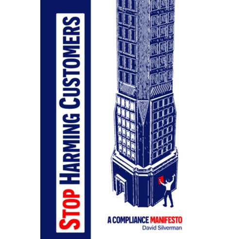 (영문도서) Stop Harming Customers: A Compliance Manifesto Paperback, Business Expert Press, English, 9781637425398