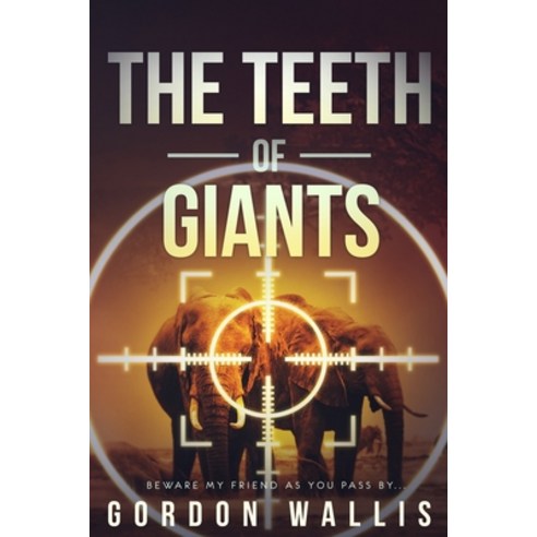 The Teeth Of Giants Paperback, Independently Published