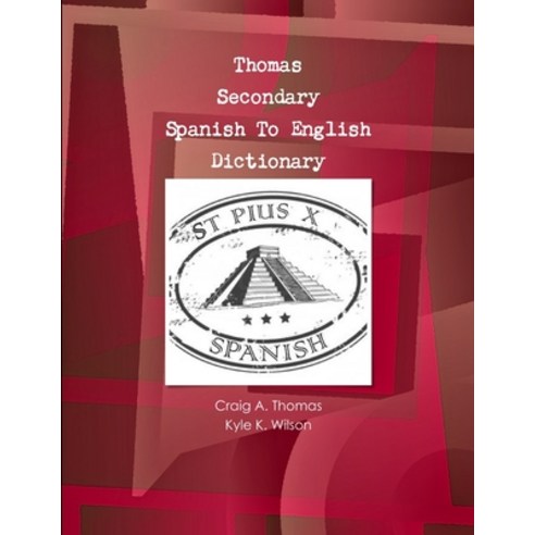 영문도서) Thomas Secondary Spanish To English Dictionary Paperback, Lulu.com,  9781