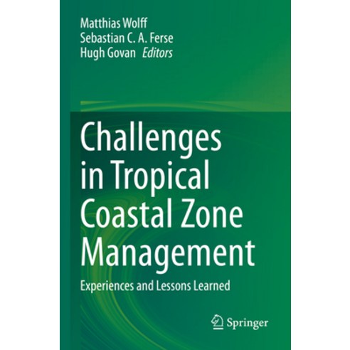 (영문도서) Challenges in Tropical Coastal Zone Management: Experiences and Lessons Learned Paperback, Springer, English, 9783031178818