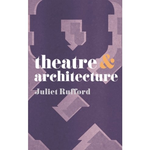 (영문도서) Theatre and Architecture Paperback, Red Globe Press, English, 9780230218727