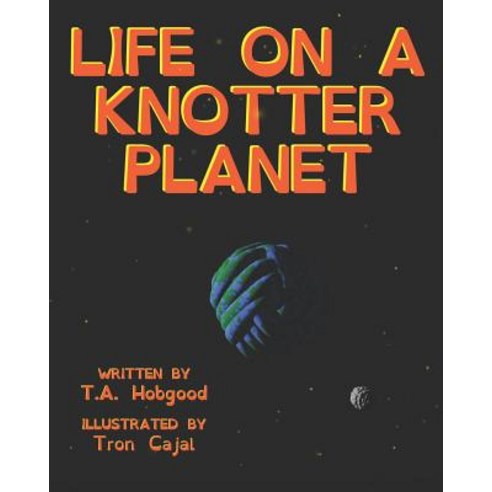 (영문도서) Life on a Knotter Planet Paperback, Independently Published, English, 9781078156042