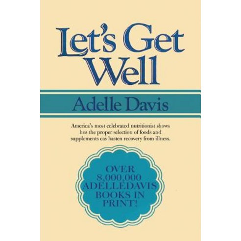 Let''s Get Well: A Practical Guide to Renewed Health Through Nutrition Paperback, www.bnpublishing.com, English, 9781684117468