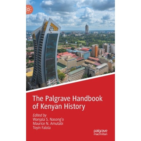 (영문도서) The Palgrave Handbook of Kenyan History Hardcover, Palgrave MacMillan, English, 9783031094866