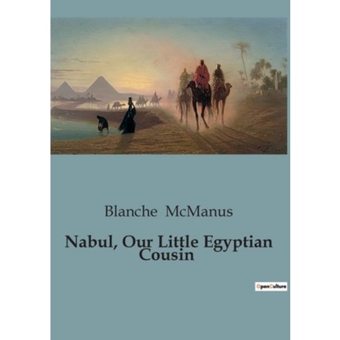 (영문도서) Nabul Our Little Egyptian Cousin Paperback, Culturea, English, 9791041819959