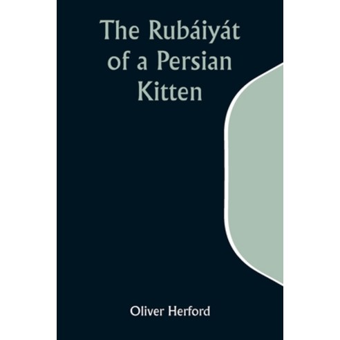 (영문도서) The Rubáiyát of a Persian Kitten Paperback, Alpha Edition, English, 9789357939591