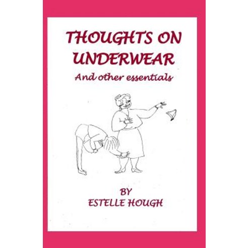 (영문도서) Thoughts on Underwear and other Essentials Paperback, Published by a Book 2006, English, 9780620626668