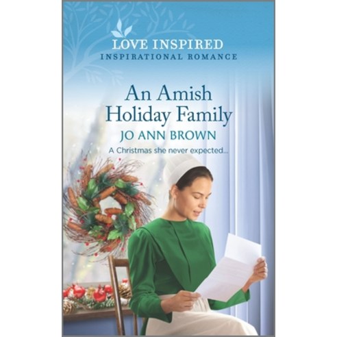 An Amish Holiday Family Mass Market Paperbound, Love Inspired