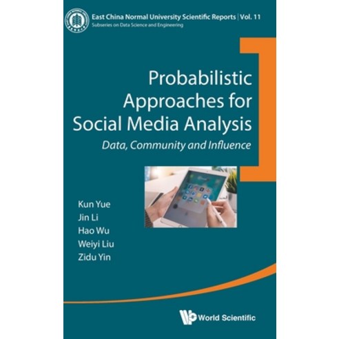 Probabilistic Approaches for Social Media Analysis: Data Community and Influence Hardcover, World Scientific Publishing..., English, 9789811207372