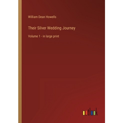 (영문도서) Their Silver Wedding Journey: Volume 1 - in large print Paperback, Outlook Verlag, English, 9783368326449