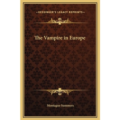 (영문도서) The Vampire in Europe Hardcover, Kessinger Publishing, English, 9781169324732
