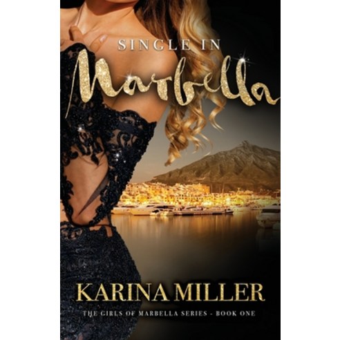 (영문도서) Single in Marbella Paperback, Golden Pearl Publishing, English, 9781838129705