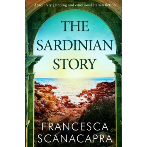 (영문도서) The Sardinian Story Paperback, Silvertail Books, English, 9781913727369