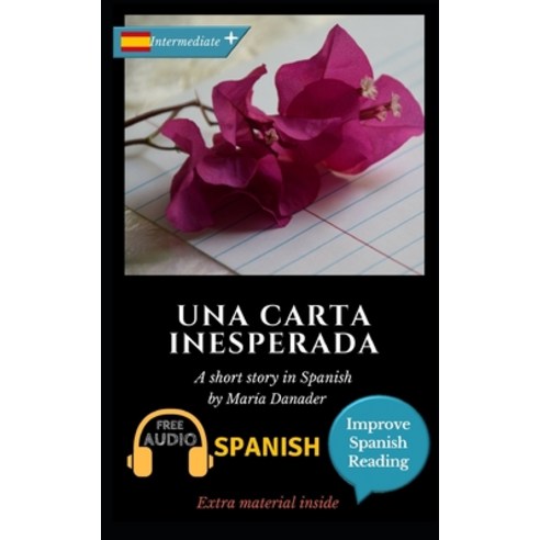 (영문도서) Una carta inesperada: Learn Spanish with Improve Spanish Reading Downloadable Audio included Paperback, Independently Published, English, 9781521782866