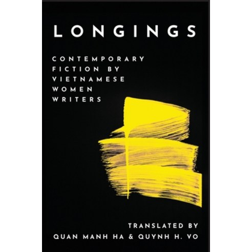 (영문도서) Longings: Contemporary Fiction by Vietnamese Women Writers Paperback, Texas Tech University Press, English, 9781682832066