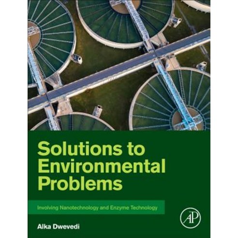 (영문도서) Solutions to Environmental Problems Involving Nanotechnology and Enzyme Technology Paperback, Academic Press, English, 9780128131237