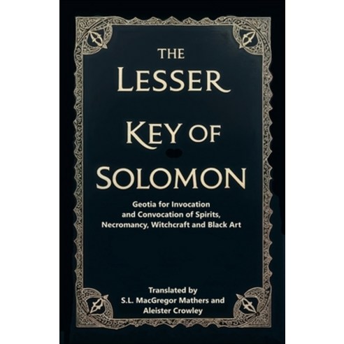(영문도서) The Lesser Key of Solomon: Geotia for Invocation and Convocation of Spirits Ne... Paperback, Left of Brain Books, English, 9781396325700