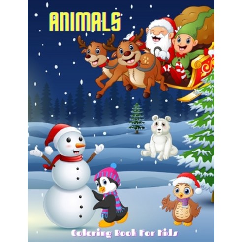 ANIMALS - Coloring Book For Kids: Sea Animals Farm Animals Jungle Animals Woodland Animals and Ci... Paperback, Independently Published, English, 9798579600271