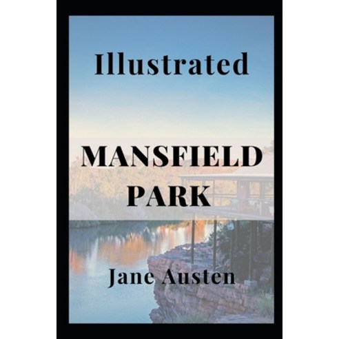 Mansfield Park: Illustrated Paperback, Independently Published, English, 9798742988083