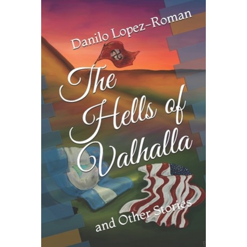 The Hells of Valhalla: and Other Stories Paperback, Independently Published, English, 9798697831502