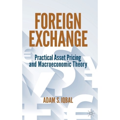 (영문도서) Foreign Exchange: Practical Asset Pricing and Macroeconomic Theory Hardcover, Palgrave MacMillan, English, 9783030935542