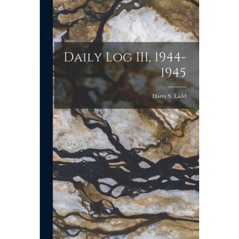 (영문도서) Daily Log III 1944-1945 Paperback, Hassell Street Press, English, 9781015049024